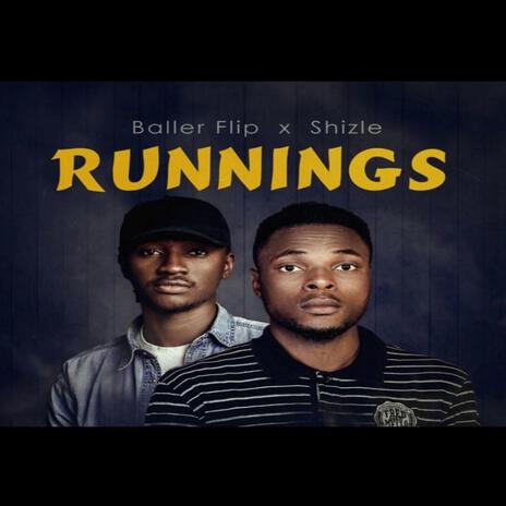 Runnings ft. Shizle | Boomplay Music