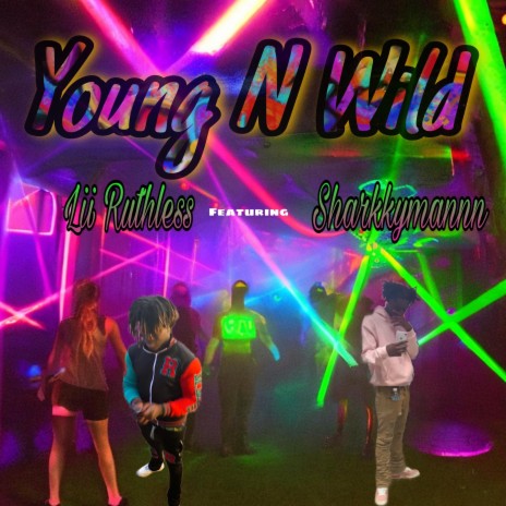 Young N Wild | Boomplay Music