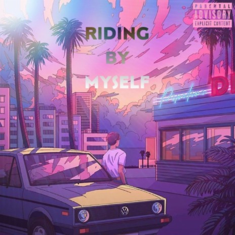 Riding By Myself | Boomplay Music