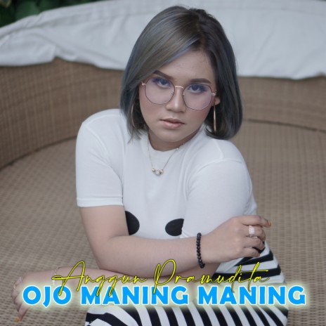 Ojo Maning Maning | Boomplay Music