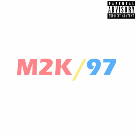 M2K/97 | Boomplay Music