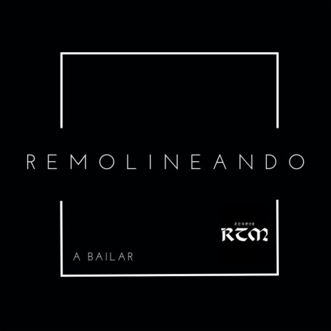 Remolineando | Boomplay Music