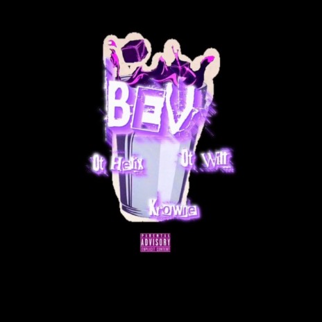 BEV ft. The Krowne & Ot Will