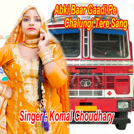 Abki Baar Gaadi Pe Chalungi Tere Sang | Boomplay Music