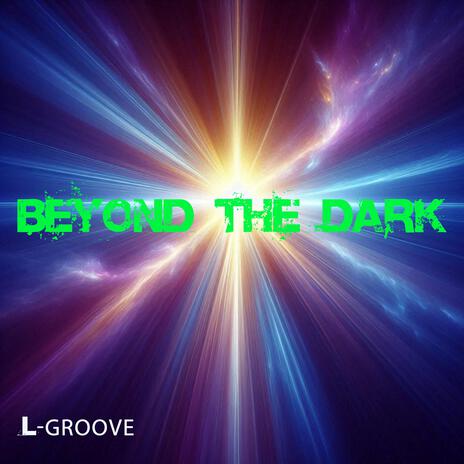 Beyond the Dark | Boomplay Music