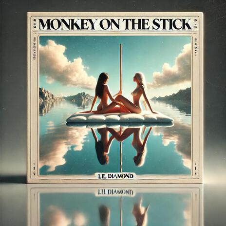 Monkey on the stick | Boomplay Music