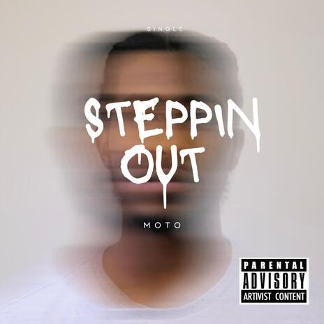 Steppin Out | Boomplay Music