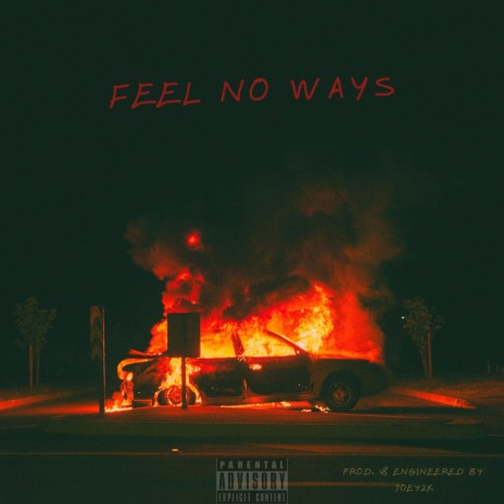 Feel No Ways | Boomplay Music
