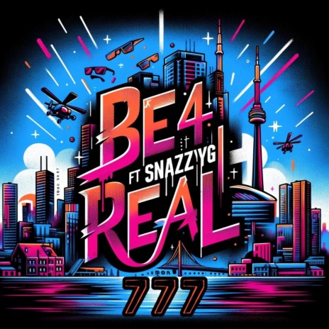 Be 4 Real ft. SnazzyG | Boomplay Music
