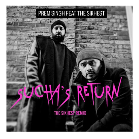 Sucha's Return (The Sikhest Remix) ft. The Sikhest | Boomplay Music