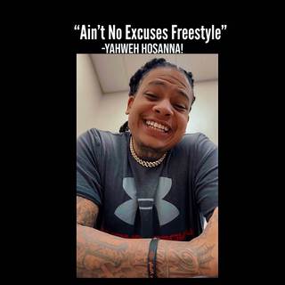 Ain’t No Excuses Freestyle