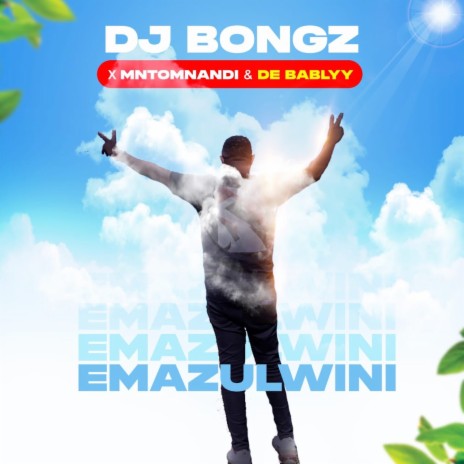 Emazulwini ft. Mntomnandi & De BabLyy | Boomplay Music