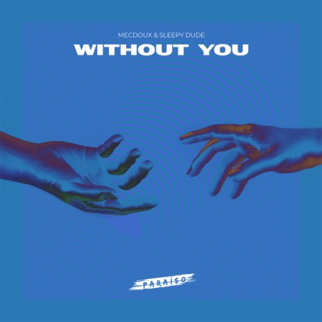 Without You ft. Mecdoux | Boomplay Music