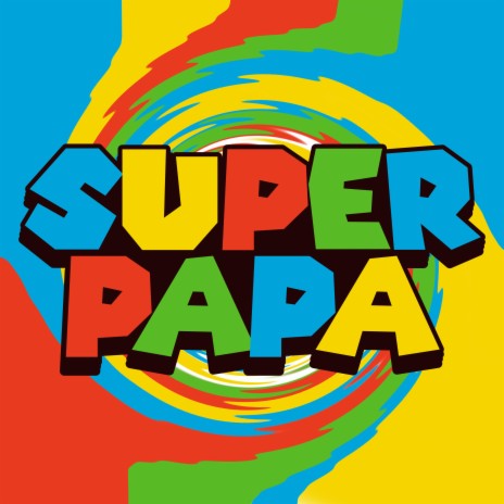Super Papa | Boomplay Music