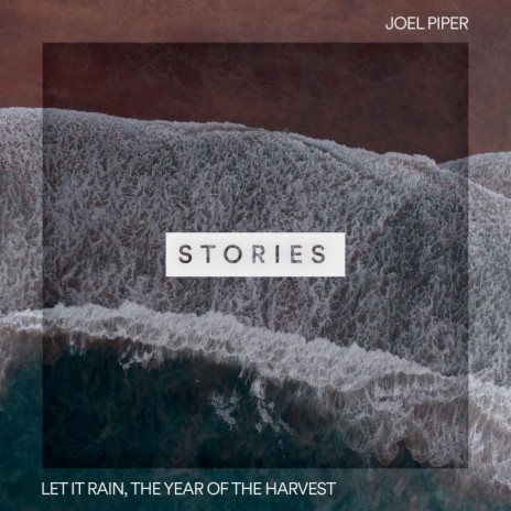 Let It Rain, The Year Of The Harvest ft. Jesus Stories | Boomplay Music