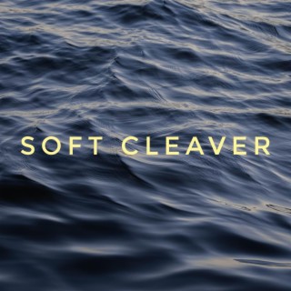 Soft Cleaver