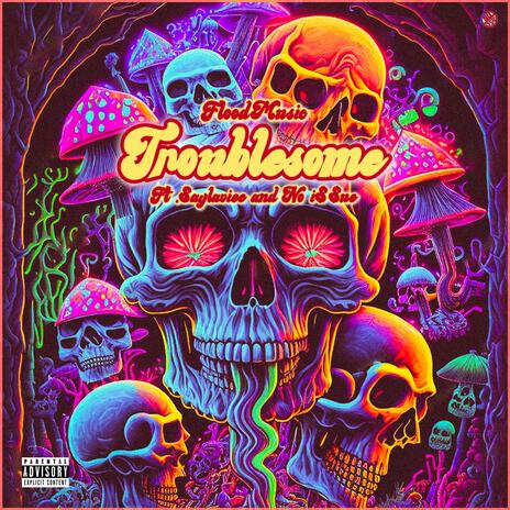 Troublesome ft. Saylaviee & No i$$ue | Boomplay Music