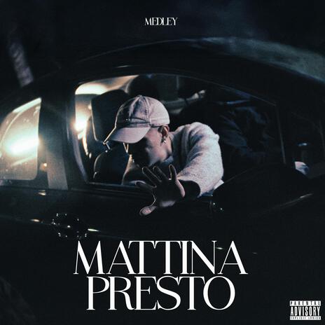 MATTINA PRESTO | Boomplay Music