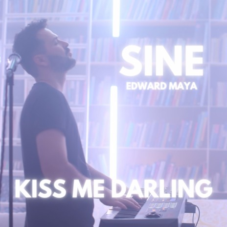 Kiss Me Darling (Sine) | Boomplay Music