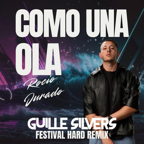 Como Una Ola (Festival Hard) | Boomplay Music