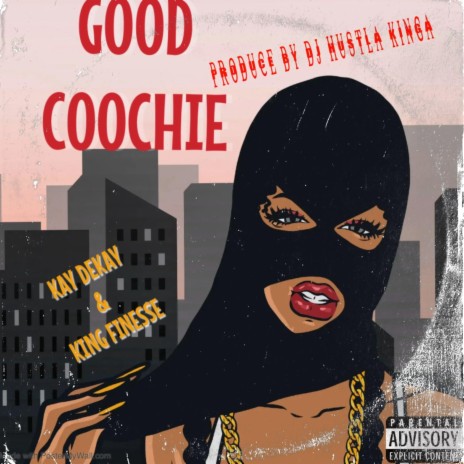 Good Coochii ft. Kay Dekay & Dj Hustla Kinga | Boomplay Music