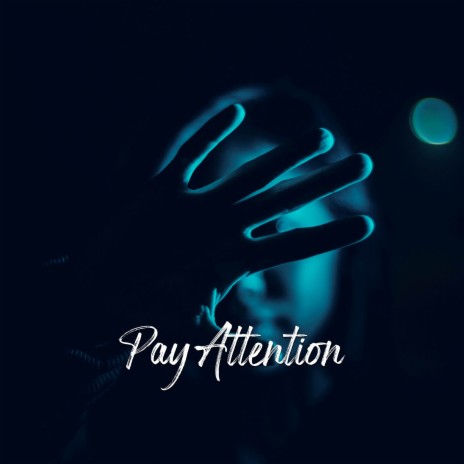 Pay Attention | Boomplay Music