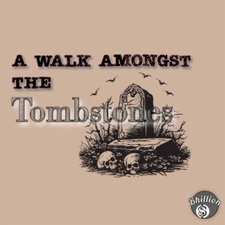A Walk Amongst The Tombstones | Boomplay Music