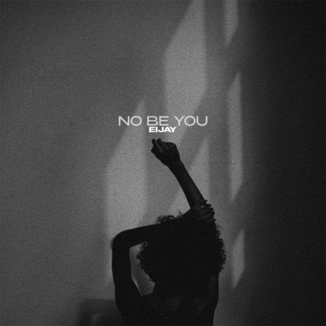 No Be You | Boomplay Music