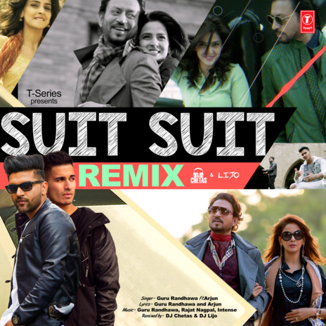 Suit Suit Remix ft. Dj Chetas, Dj Lijo & Arjun | Boomplay Music