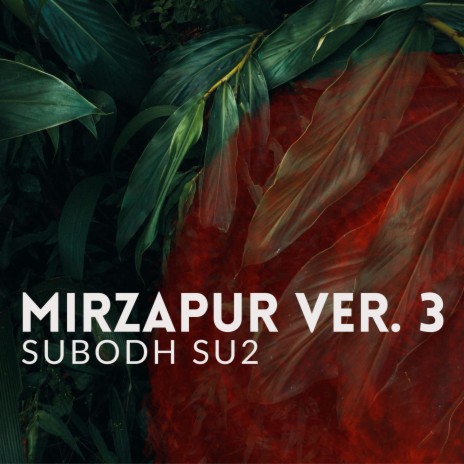 Mirzapur Ver. 3 | Boomplay Music