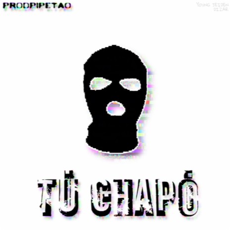 TU CHAPO ft. AIR DIZAR | Boomplay Music