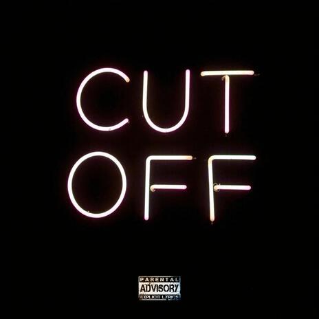 Cut Off | Boomplay Music