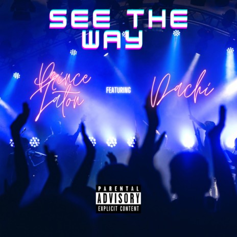 See The Way ft. NoDachi | Boomplay Music