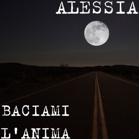 Baciami l'anima | Boomplay Music