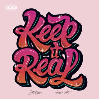 Keep It Real ft. Hidden Art lyrics | Boomplay Music