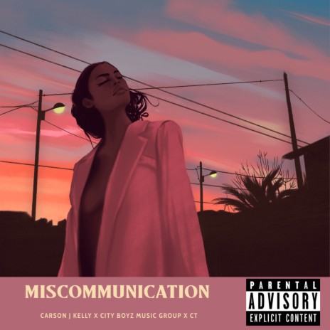 Miscommunication ft. CITY BOYZ MUSIC GROUP & CT | Boomplay Music