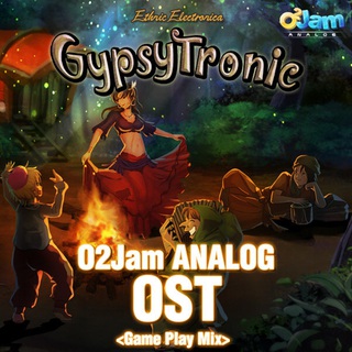 O2Jam Analog - `Gypsy Tronic`OST