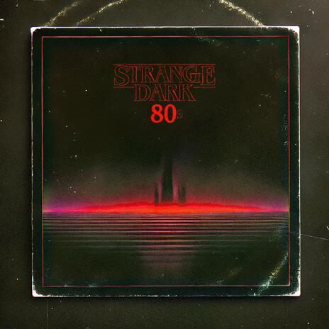 Strange Dark 80s | Boomplay Music