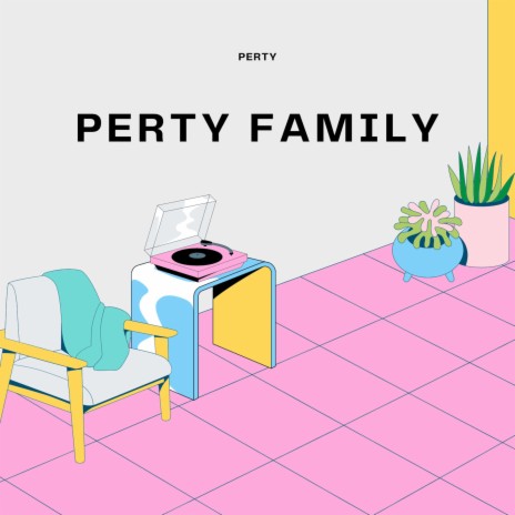 Perty Family | Boomplay Music