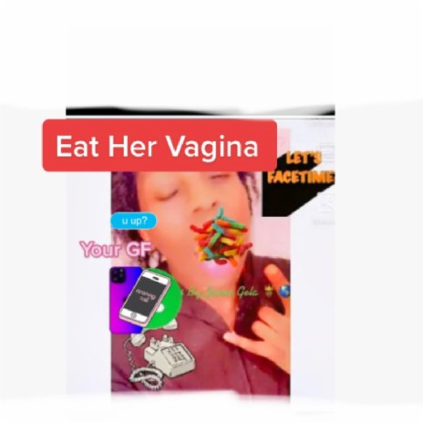 Eat Her Vagina