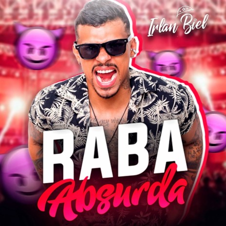 Raba Absurda ft. Mayke Chiclete | Boomplay Music