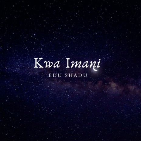 Kwa Imani | Boomplay Music