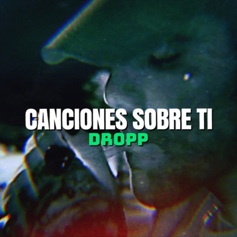 Canciones Sobre Ti | Boomplay Music