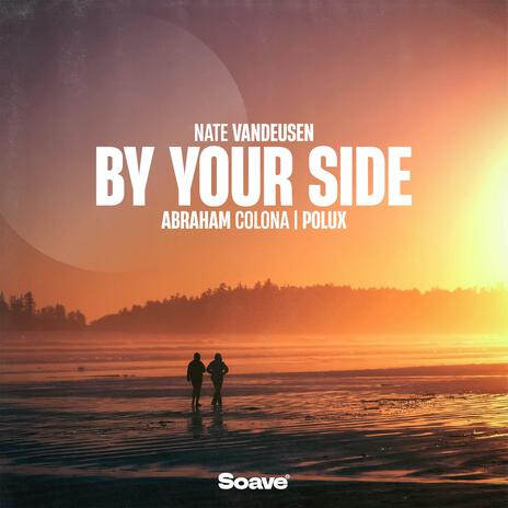 By Your Side ft. Abraham Colona & Polux | Boomplay Music