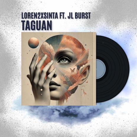 Taguan ft. JL Burst | Boomplay Music