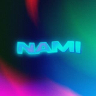NAMI | Boomplay Music