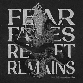 Fear Fades, Regret Remains