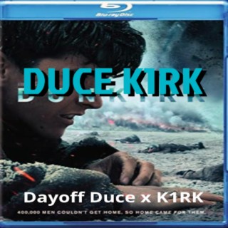 DUCE K1RK