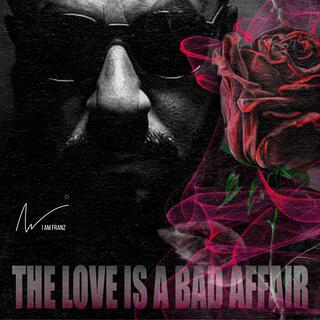 The love is a bad affair