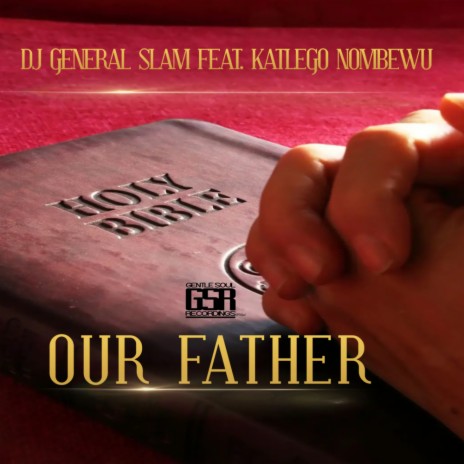 Our Father ft. Katlego Nombewu | Boomplay Music